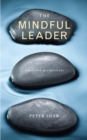 The Mindful Leader : Embodying Christian wisdom - Book