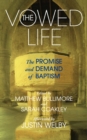 The Vowed Life : The promise and demand of baptism - eBook