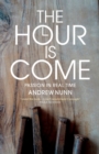 The Hour is Come : The Passion in real time - Book