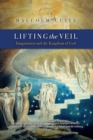 Lifting the Veil : Imagination and the Kingdom of God - Book