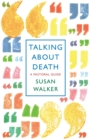 Talking About Death : A pastoral guide - Book
