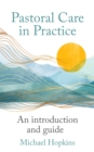 Pastoral Care in Practice : An Introduction and Guide - eBook