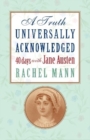 A Truth Universally Acknowledged : 40 Days with Jane Austen - eBook