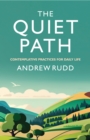 The Quiet Path : Contemplative practices for daily life - Book
