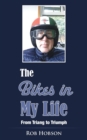 The Bikes in My Life : From Triang to Triumph - Book