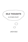 Idle Thoughts & Other Stuff - Book