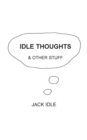 Idle Thoughts & Other Stuff - Book