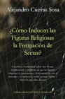 ¿Como inducen las figuras religiosas la formacion de sectas? - Book