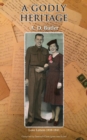 A Godly Heritage : Love Letters 1939 - 1943 - Book