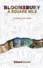 Bloomsbury - A Square Mile : A History and Guide - Book
