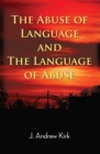 The Abuse of Language and the Language of Abuse - eBook