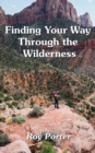 Finding Your Way Through the Wilderness - Book