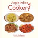 Anglo-Indian Cookery - A Selection of Well-known Dishes - eBook
