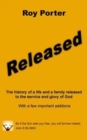 Released: the History of a Life and a Family Released to the Service and Glory of God - Book