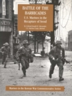 Battle Of The Barricades: U.S. Marines In The Recapture Of Seoul [Illustrated Edition] - eBook