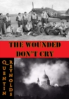 The Wounded Don't Cry - eBook