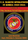 U.S. Marine Operations In Korea 1950-1953: Volume II - The Inchon-Seoul Operation [Illustrated Edition] - eBook