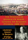 The Peninsular Journal Of Major-General Sir Benjamin D'Urban: 1808-1817 - eBook