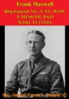 Frank Maxwell Brig-General, V.C., C.S.I., D.S.O. - A Memoir And Some Letters [Illustrated Edition] - eBook