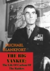 The Big Yankee: The Life Of Carlson Of The Raiders - eBook