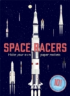 Space Racers : Make your own paper rockets - Book