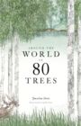 Around the World in 80 Trees - Book
