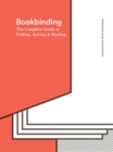 Bookbinding : The Complete Guide to Folding, Sewing & Binding - Book