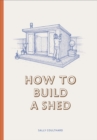 How to Build a Shed - Book