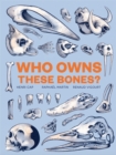 Who Owns These Bones? - Book