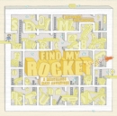 Find My Rocket : A Marvellous Maze Adventure - Book