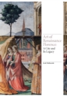 Art of Renaissance Florence : A City and Its Legacy - Book
