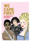 We Came First : Relationship Advice from Women Who Have Been There - Book