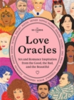 Love Oracles : Sex and Romance Inspiration from the Good, the Bad, and the Beautiful - Book