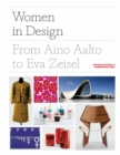 Women in Design : From Aino Aalto to Eva Zeisel - Book