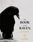 The Book of the Raven : Corvids in Art and Legend - Book