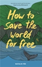 How to Save the World For Free - Book