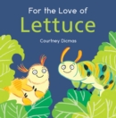For the Love of Lettuce - Book