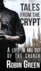 Tales from the Crypt: A Life in and Out of the Church - Book