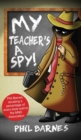 My Teacher's a Spy! - Book