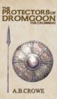 The Protectors of Dromgoon, the Crossing - Book