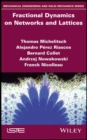 Fractional Dynamics on Networks and Lattices - Book