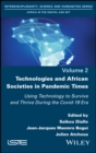 Technologies and African Societies in Pandemic Times : Using Technology to Survive and Thrive During the Covid-19 Era - Book