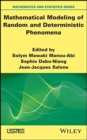 Mathematical Modeling of Random and Deterministic Phenomena - Book