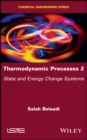 Thermodynamic Processes 2 : State and Energy Change Systems - Book