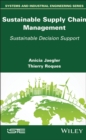 Sustainable Supply Chain Management : Sustainable Decision Support - Book