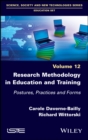 Research Methodology in Education and Training : Postures, Practices and Forms, Volume 12 - Book