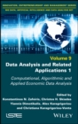 Data Analysis and Related Applications, Volume 1 : Computational, Algorithmic and Applied Economic Data Analysis - Book