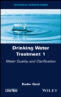 Drinking Water Treatment, Water Quality and Clarification - Book