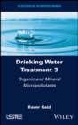 Drinking Water Treatment, Organic and Mineral Micropollutants - Book