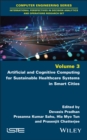 Artificial and Cognitive Computing for Sustainable Healthcare Systems in Smart Cities - Book